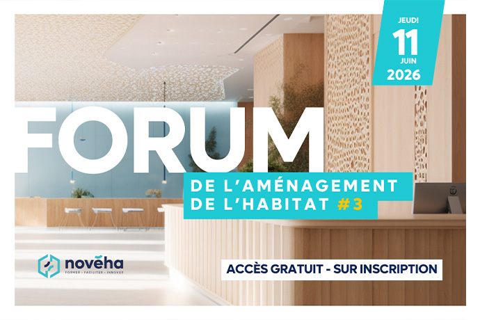 Novéha organise la 3<sup>e</sup> édition de son Forum de l’Aménagement de l’Habitat
