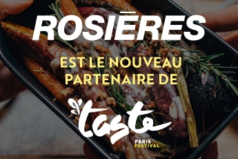 Rosières est le nouveau partenaire du Festival Taste of Paris